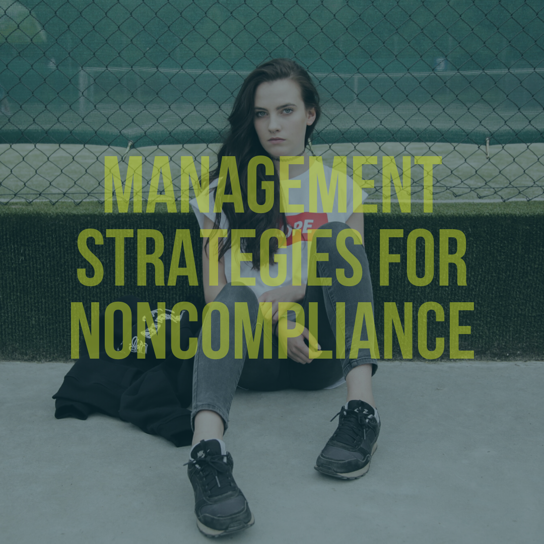 five problem solving strategies for non compliance